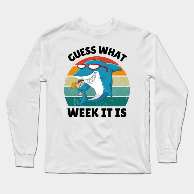 Guess What Week It Is Funny Shark Lover Birthday Party Shark Women Men Boys Girls Kids Long Sleeve T-Shirt by weirdboy